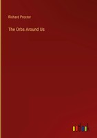 Richard Proctor | The Orbs Around Us | Buch | Englisch (2023) | Gebunden