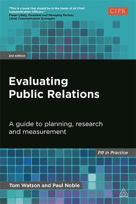 Evaluating Public Relations: A Guide to Planning, Research and M