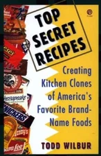 Top Secret Recipes: Creating Kitchen Clones of America's Favorite Brand-N - GOOD