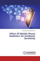 Arunkumar Gopalakrishnan | Effect Of Mobile Phone Radiation On Antibiotic...