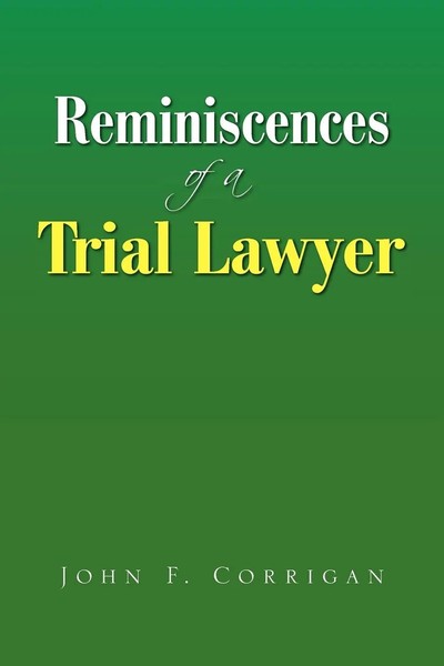 Reminiscences Of A Trial Lawyer John F. Corrigan Taschenbuch Englisch 2007-image