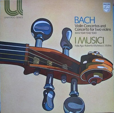 Violinkonzerte und Konzert für zwei Violinen, Johann Sebastian Bach, I Musici, 