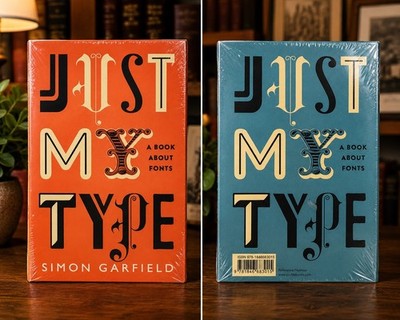    JUST MY TYPE: A BOOK ABOUT FONTS   SIMON GARFIELD   SEALED HC   ️