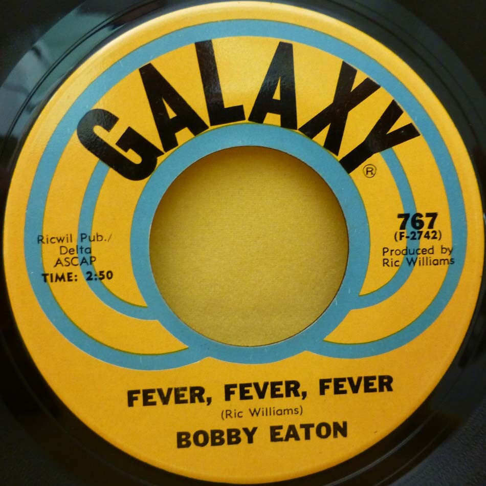 Bobby Eaton Fever Fever Fever 45 US Galaxy SOUL N MINT