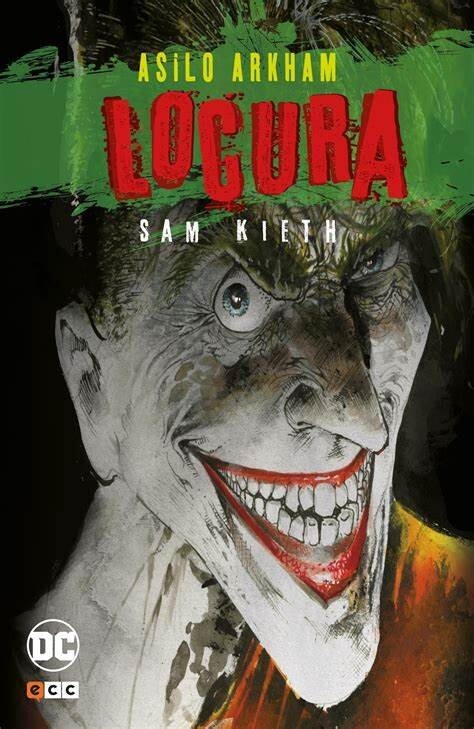 ASILO ARKHAM: LOCURA (SAM KIETH) ECC