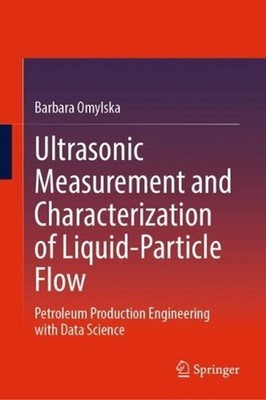 Ultrasonic Measurement and Characterization of Liquid-Particle Flow: Petroleum P