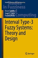 Interval Type-3 Fuzzy Systems: Theory And Design Oscar Castillo