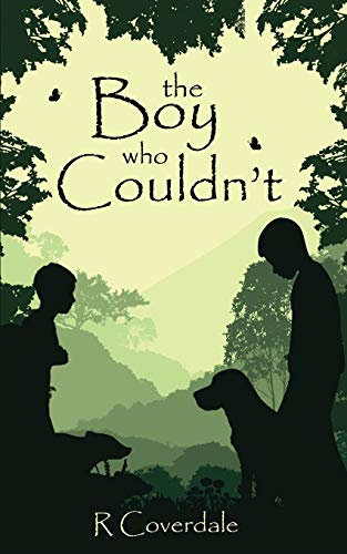The Boy Who Couldn't - Coverdale, Rachel