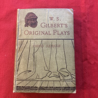 W S Gilbert s original plays third series 1895