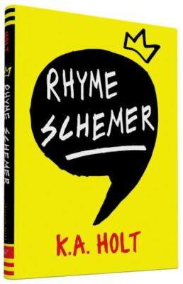 Rhyme Schemer by Holt, K. a.
