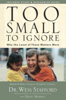 Too Small to Ignore: Why the Least of T- paperback, 9781400073924, Stafford, new
