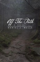 Daniel J. Wells | Off The Path | Taschenbuch | Englisch (2014) | Iuniverse
