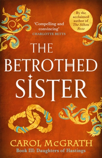 The Betrothed Sister by Carol McGrath (Paperback Book)