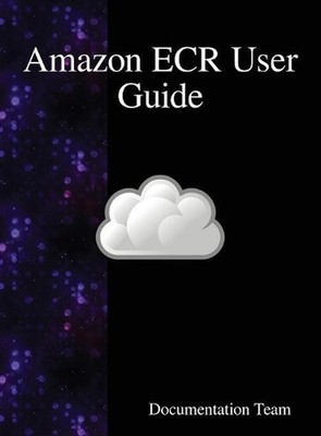 Amazon ECR User Guide by Development Team (English) Hardcover Book