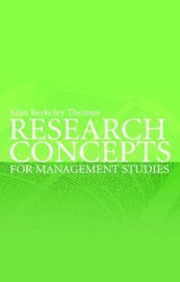 Research Concepts for Management Studies,Alan Berkeley Thomas