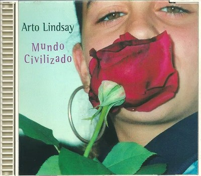 CD Arto Lindsay Mundo Civilizado Bar/None Records