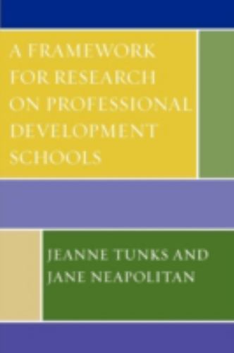 Framework for Research on Professional Development Schools by Jane ...