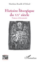 Matthieu Rouillé D'orfeuil | Histoire Liturgique Du Xxe SièCle | Taschenbuch