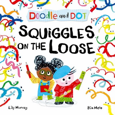 Doodle and Dot: Squiggles on the Loose Lily Murray Taschenbuch Doodle and Dot