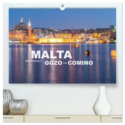 Peter Schickert | Malta - Gozo und Comino (hochwertiger Premium Wandkalender...