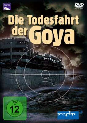 DIE TODESFAHRT DER GOYA  torpediert von sowjetischem U-Boot 1945  DVD NEU 