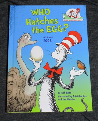 Cat in the Hat's Learning Library: Who Hatches the Egg? : All about Eggs by Tish