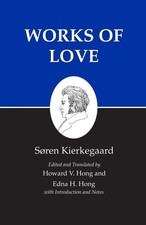 Works of Love : Kierkegaards Writings, Vol 16...