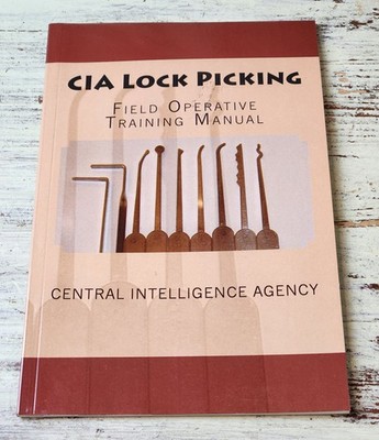 VG CIA Lock Picking : Field Operative Training Manual by Central Agency (2010)