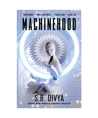 Machinehood, S. B. Divya
