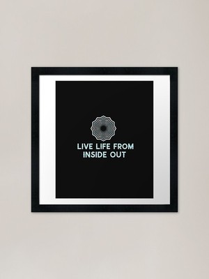 Live Life From Inside Out Gerahmtes Ar Gerahmtes Wandbild Poster Leinwanddruck Bild