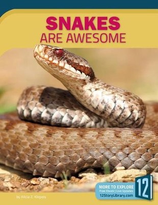 Snakes Are Awesome by Alicia Z. Klepeis (English) Hardcover Book