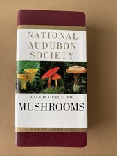 National Audubon Society Field Guide to North American Mushrooms (National A...