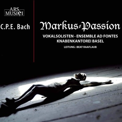 Solisten; Knabenkantorei Basel; En, Bach C.P.E. (1714-1788): Markus-Pa, audioCD