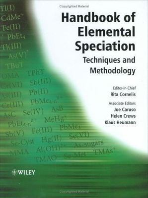 Handbook of Elemental Speciation : Techniques and Methodology, Hardcover by C...