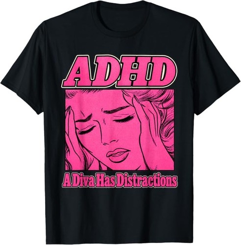 ADHD A Diva Has Distractions Funny Retro Diva T-Shirt