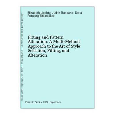 Fitting and Pattern Alteration: A Multi-Method Approach to the Art of Style Sele