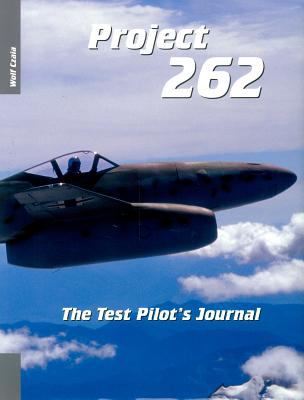 Project 262: The Test Pilot's Journal - Wolf Czaia