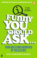 Funny You Should Ask . . . Your Questions Answered By The QI Elves Qi Elves Buch