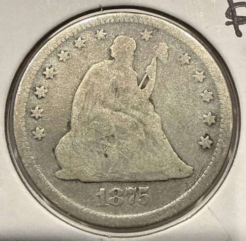 1875 Seated Liberty Quarter 25C Silver U.S. Coin - VG Detail (U97)