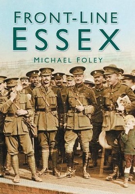 Front-line Essex by Michael Foley - 9780750942607