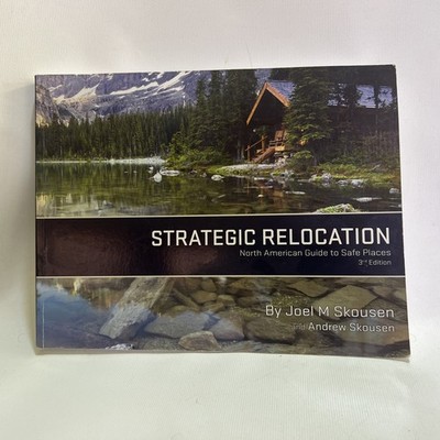 Strategic Relocation North American Guide To Safe Places Third Edition