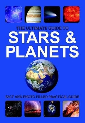 The Ultimate Guide to Stars and Planets Duncan John