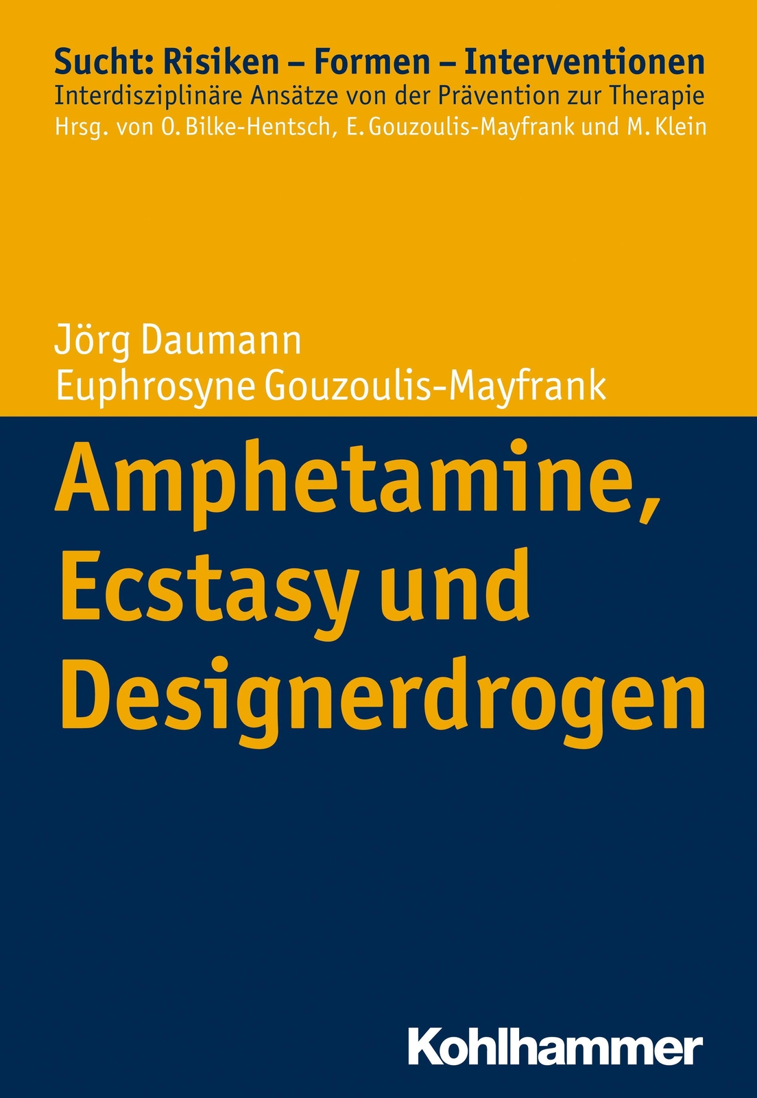 Amphetamine, Ecstasy Und Designerdrogen | Jörg Daumann (u. A.) |