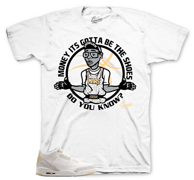 Shirt To Match Jordan 3 Craft Ivory Shoes - Gotta Be Shoes Sneaker Tee