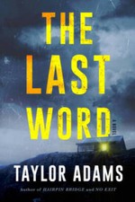 The Last Word: A Novel - Hardcover By Adams, Taylor - GOOD