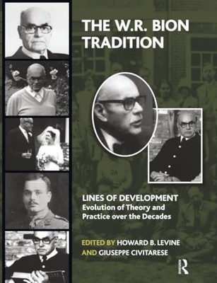 The W.R. Bion Tradition by Giuseppe Civitarese 9781782200369 NEW