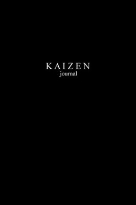 Kaizen Journal: Black Matte Cover - 120 Lined Pages Sized 6'' x 9'' Minimalistic M