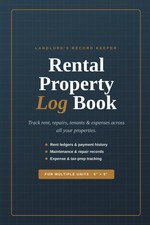 Rental Property Log Book: A Landlord's Record Keeper to Track Rent, Tenants, Mai