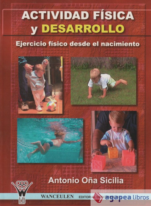 ACTIVIDAD FÍSICA Y DESARROLLO: EJERCICIO FÍSICO DESDE EL NACIMIENTO. NUEVO