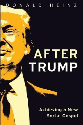 Donald Heinz After Trump (Taschenbuch)